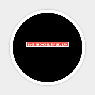 English Cocker Spaniel Dad Magnet